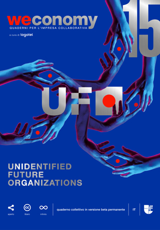 UFO. Unidentified Future Organizations